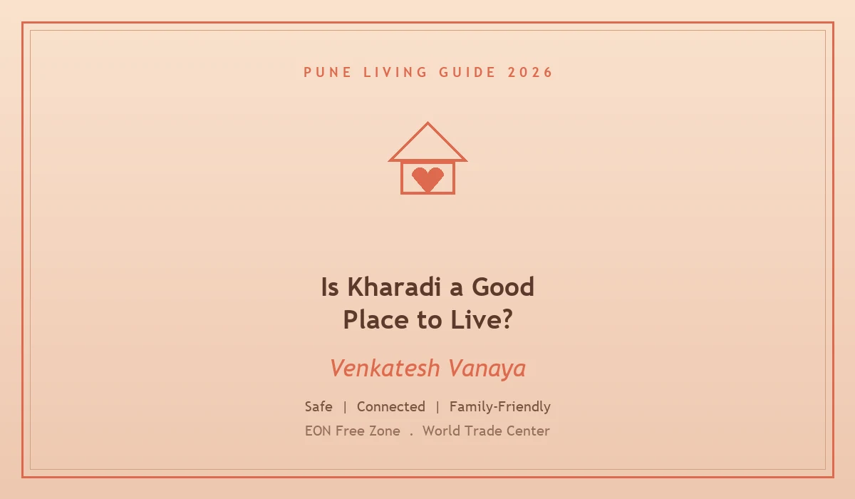 Is Kharadi a Good Place to Live