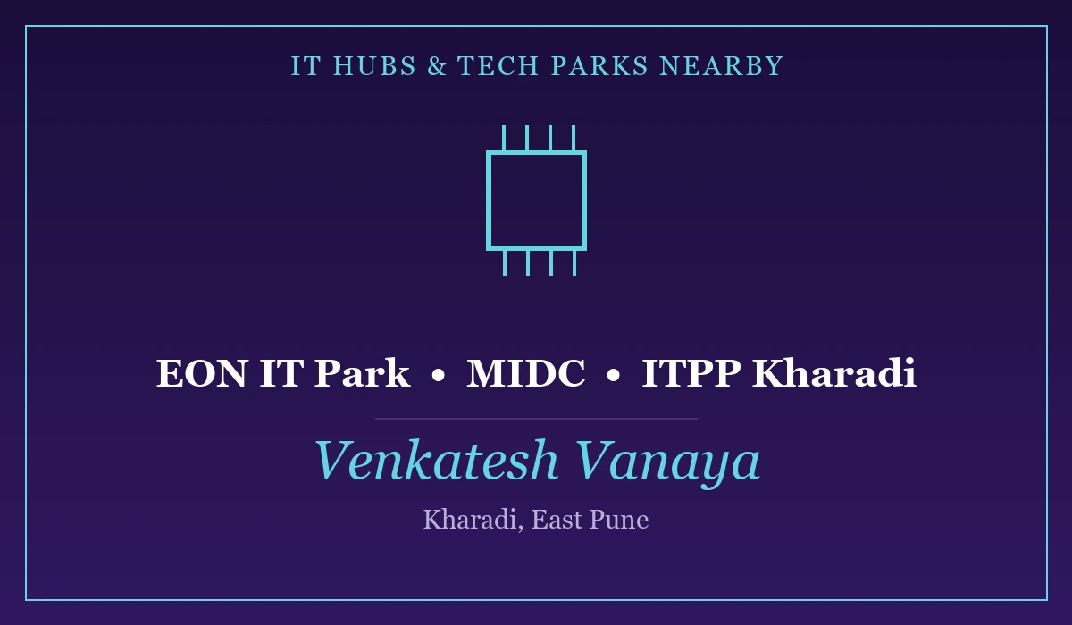 IT Hubs Near Venkatesh Vanaya