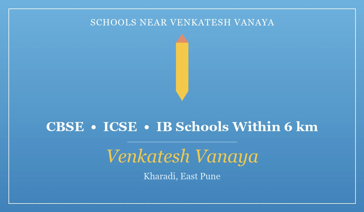 Schools Near Venkatesh Vanaya